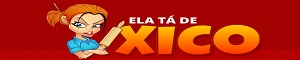Banner do Ela tá de Xico