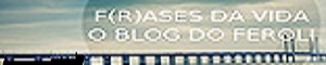 Banner do Blog do feroli