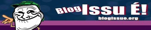 Banner do Blog Issu É