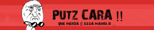 Banner do Putz Cara