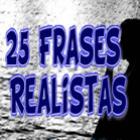 25 Frases Realistas