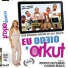 eu_odeio_o_orkut_o_filme