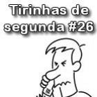 tirinhas_de_segunda_26