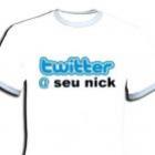 Faça sua camiseta com seu nick do Twitter de barbada!