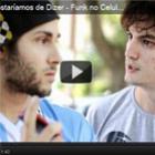 coisas_que_gostariamos_de_dizer__funk_sem_fone_de_ouvido
