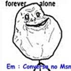 Forever Alone em : Conversa no Msn