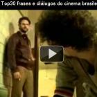 Top30 frases do cinema brasileiro