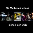 os_melhores_videos_da_comiccon_2011