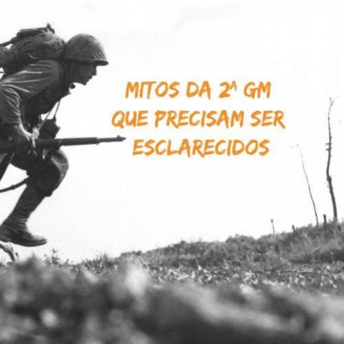 Mitos da Segunda Guerra mundial que precisam ser esclarecidos # 3