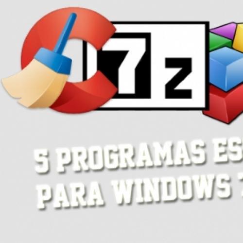 5 programas essenciais para o Windows 7