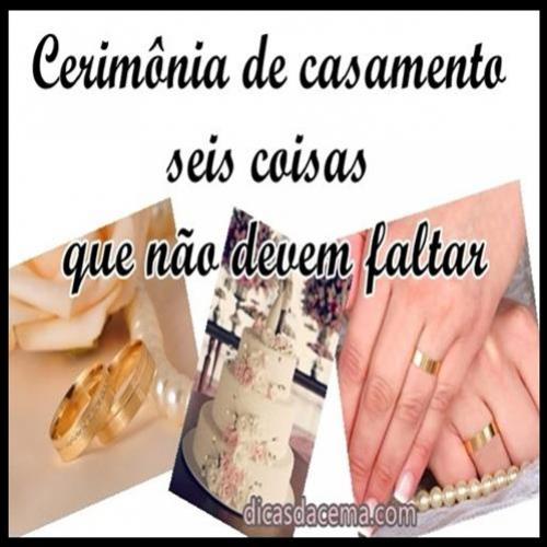 Cerimônia de casamento - seis coisas que não devem faltar 