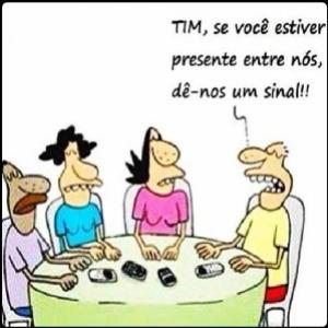 Tim viver sem sinal...