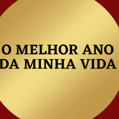 Esse será o melhor ano da sua vida!