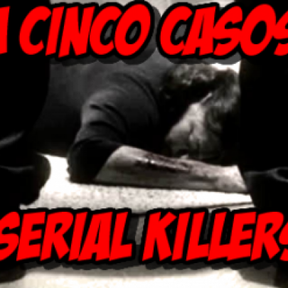  5 casos de Serial Killers 