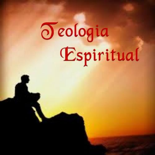Teologia Espiritual - Uma Espiritualidade para os nossos tempos
