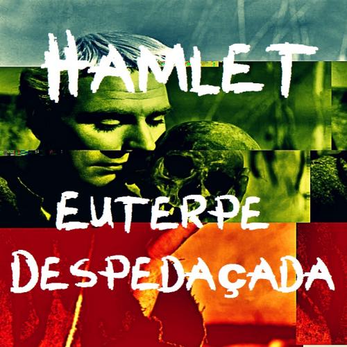 Euterpe Despedaçada - Hamlet (videoclipe)