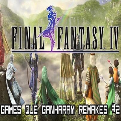 Conheça os remakes de final fantasy IV