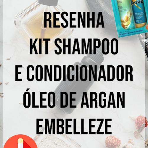 Resenha: Kit Shampoo e Condicionador de Óleo de Argan Vitay Novex da E