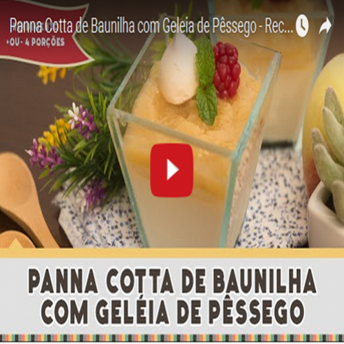 Receita Panna Cotta de Baunilha com Geleia de Pêssego