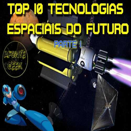 Top 10 Tecnologias Espaciais do Futuro