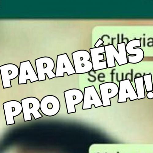 Parabéns pro papai!