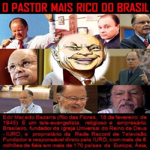 O Pastor mais rico do Brasil