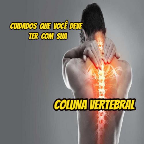 Cuidados que você deve ter com sua coluna vertebral