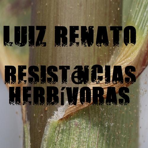 Luiz Renato - Resistências Herbívoras (videoclipe)