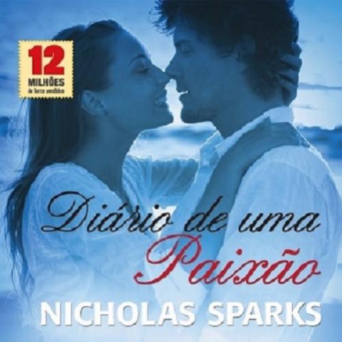 Dica de Leitura: Diário de uma Paixão - Nicholas Sparks