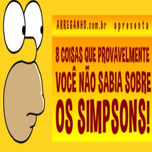 8 Coisas que provavelmente você não sabia sobre Os Simpsons!