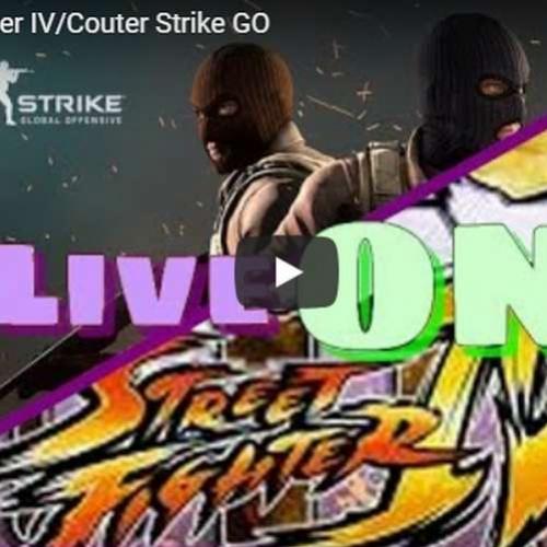 Live marota - Street Fighter IV e CSGO!