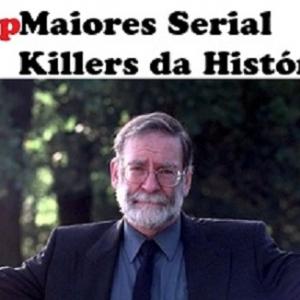 Top 10 - Maiores Serial Killers da História