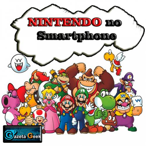 Nintendo anuncia que ira fazer jogos para a plataforma de Smartphones