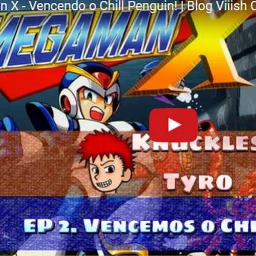 Novo vídeo! - Vencemos o Chill Penguin em Mega Man X!
