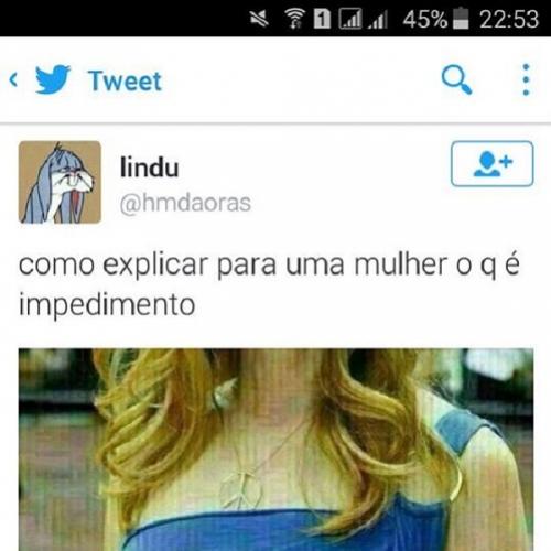 Como explicar para uma mulher o que é impedimento...