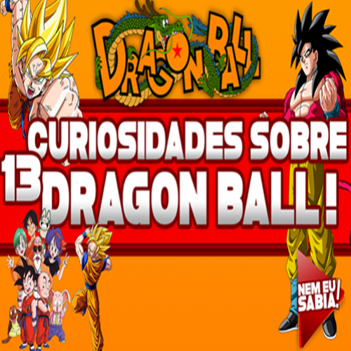 13 Curiosidades sobre Dragon Ball