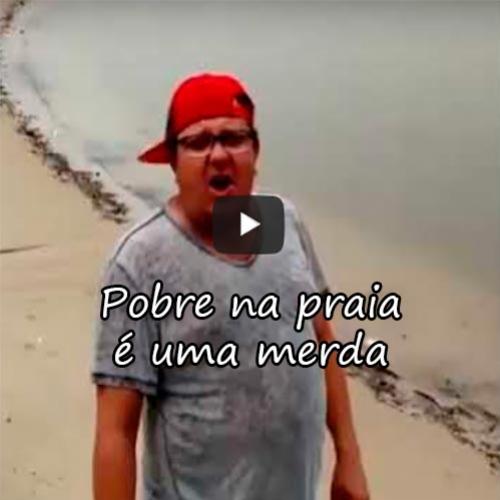 Pobre na praia é uma merda