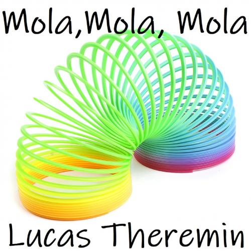 Lucas Theremin - Mola, Mola, Mola