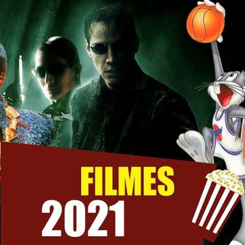 10 Filmes Mais Aguardados de 2021