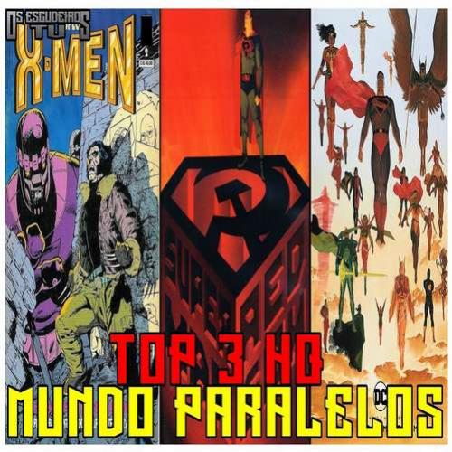 Top 3 HQ Mundos Paralelos (EscudeirosTv)