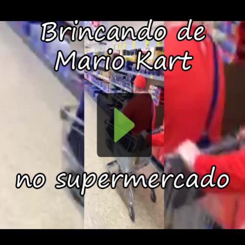 Brincando de Mario Kart no supermercado