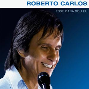 Roberto Carlos - Esse cara sou eu