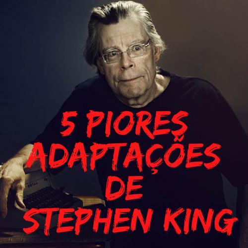As cinco piores adaptações de Stephen King