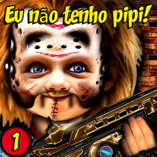 Eu Não Tenho Pipi!