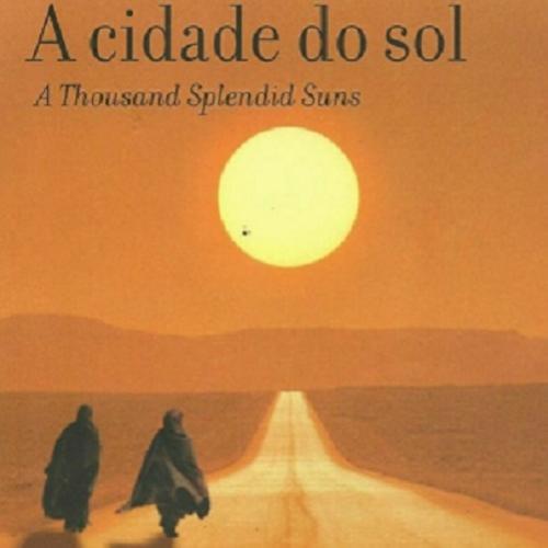 Dica de Leitura: A Cidade do Sol - Khaled Hosseini