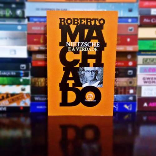 Nietzsche e a Verdade, de Roberto Machado