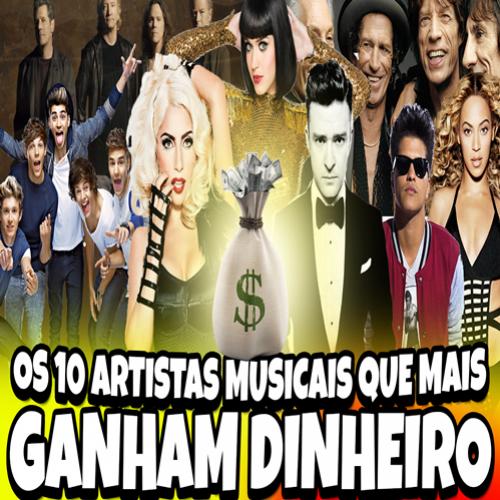 Quais são os 10 Artistas que mais ganham dinheiro?