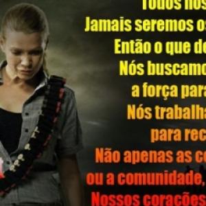 Andrea(Laurie Holden). The Walking Dead. Imagem com frase da série.   