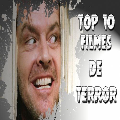 10 Filmes de Terror que você PRECISA assistir antes de morrer