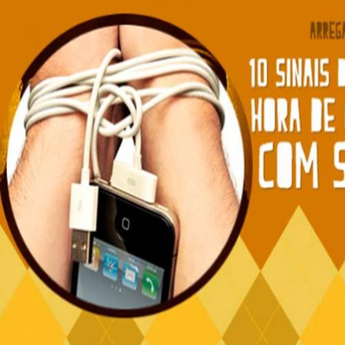 10 Sinais de que está na hora de cortar relações com seu celular!